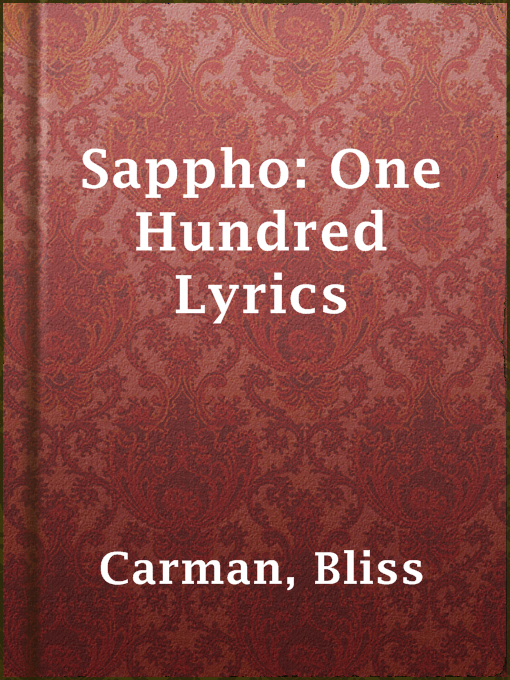Title details for Sappho: One Hundred Lyrics by Bliss Carman - Available